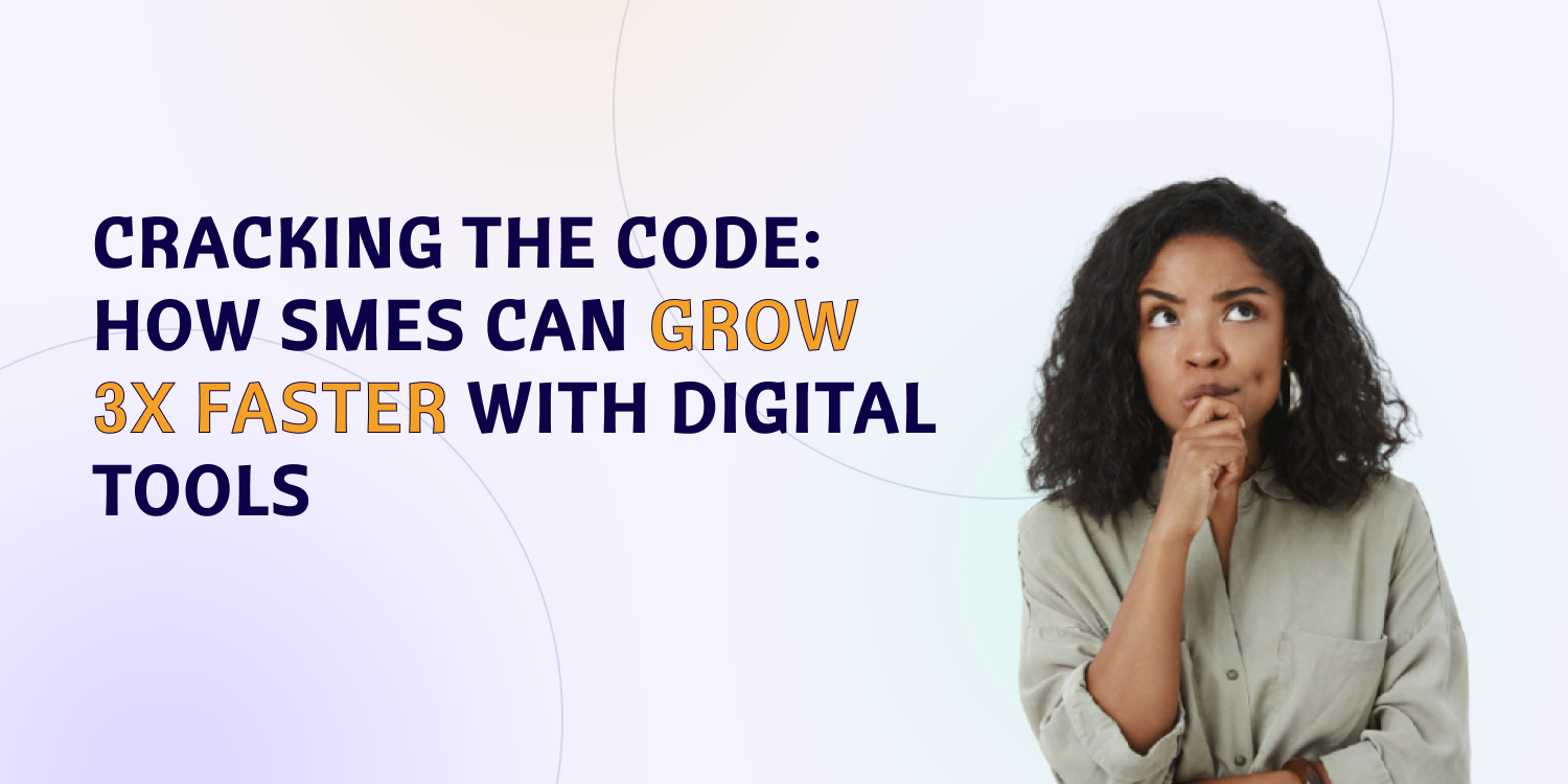 Cracking the Code: How SMEs Can Grow 3X Faster with Digital Tools