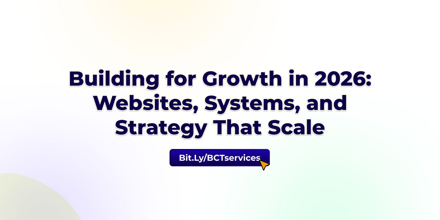 Building for Growth in 2026: Websites, Systems, and Strategy That Scale